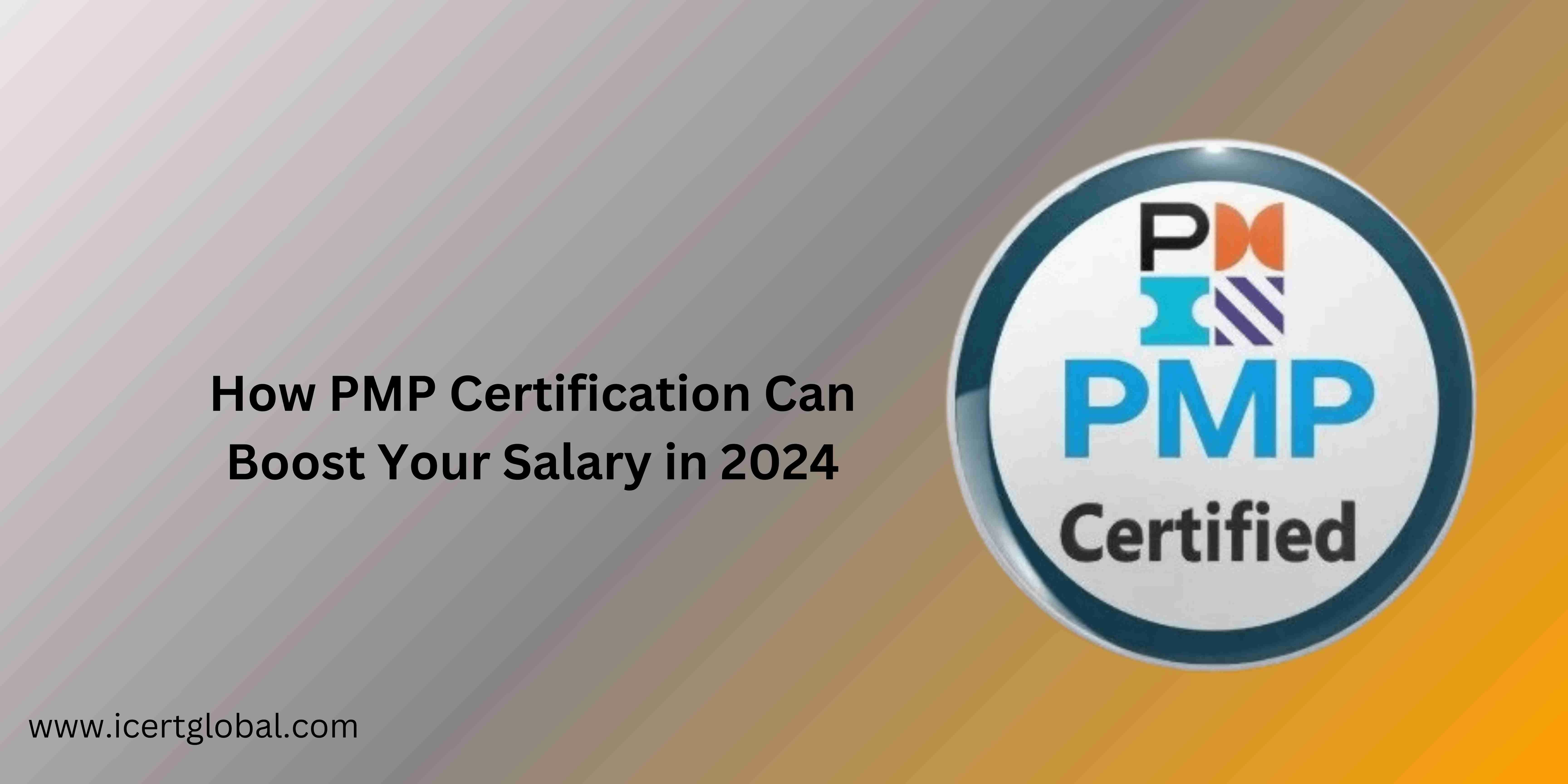 how pmp certification can boost your salary in 2024 blog